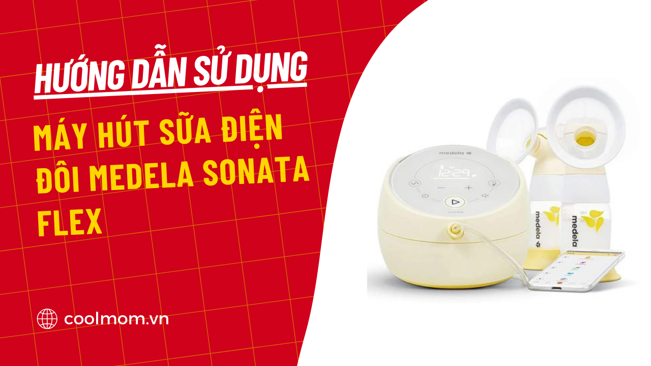 Hướng dẫn sử dụng máy hút sữa điện đôi Medela Sonata Flex