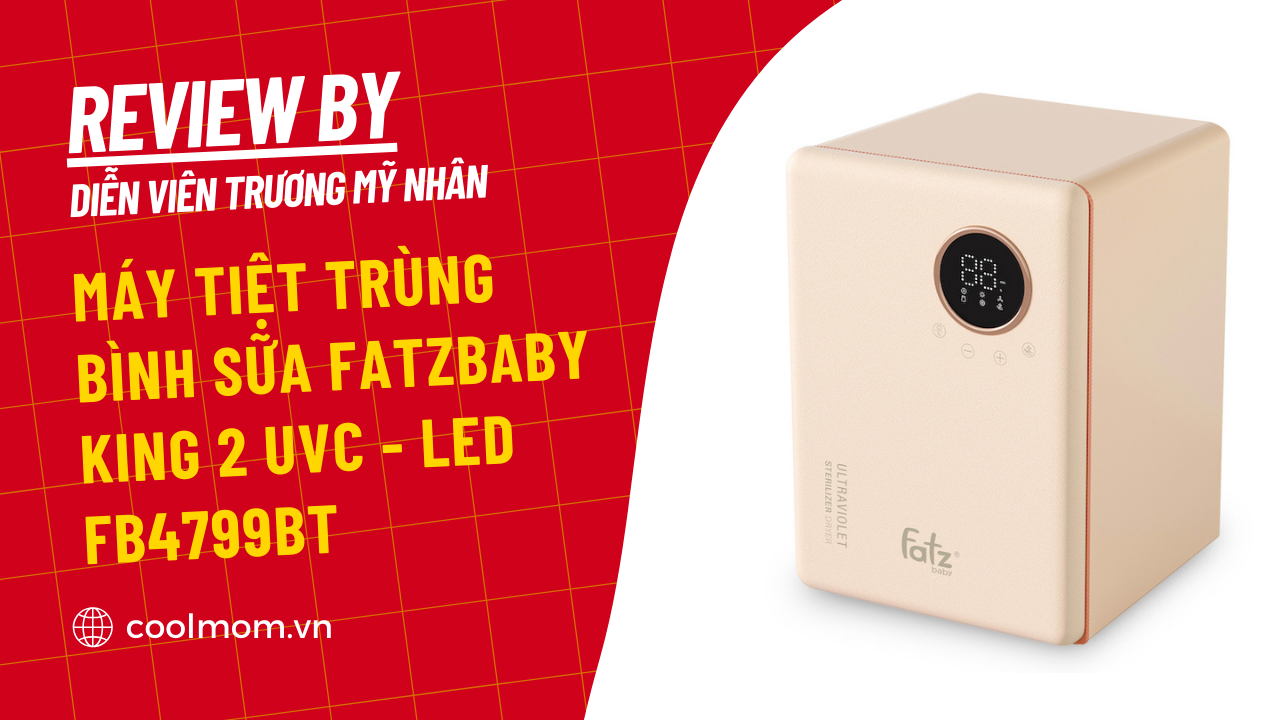 Diễn viên Trương Mỹ Nhân review máy tiệt trùng bình sữa Fatzbaby KING 2 UVC - LED FB4799BT