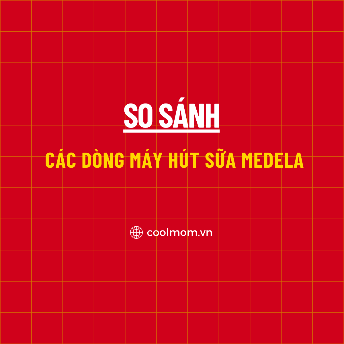Review + So sánh + Bảng giá các dòng máy hút sữa Medela
