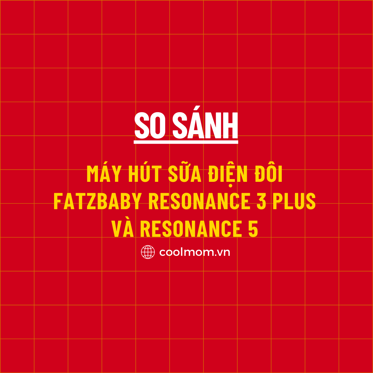 So sánh máy hút sữa điện đôi Fatzbaby Resonance 3 Plus và Fatzbaby Resonance 5 Plus