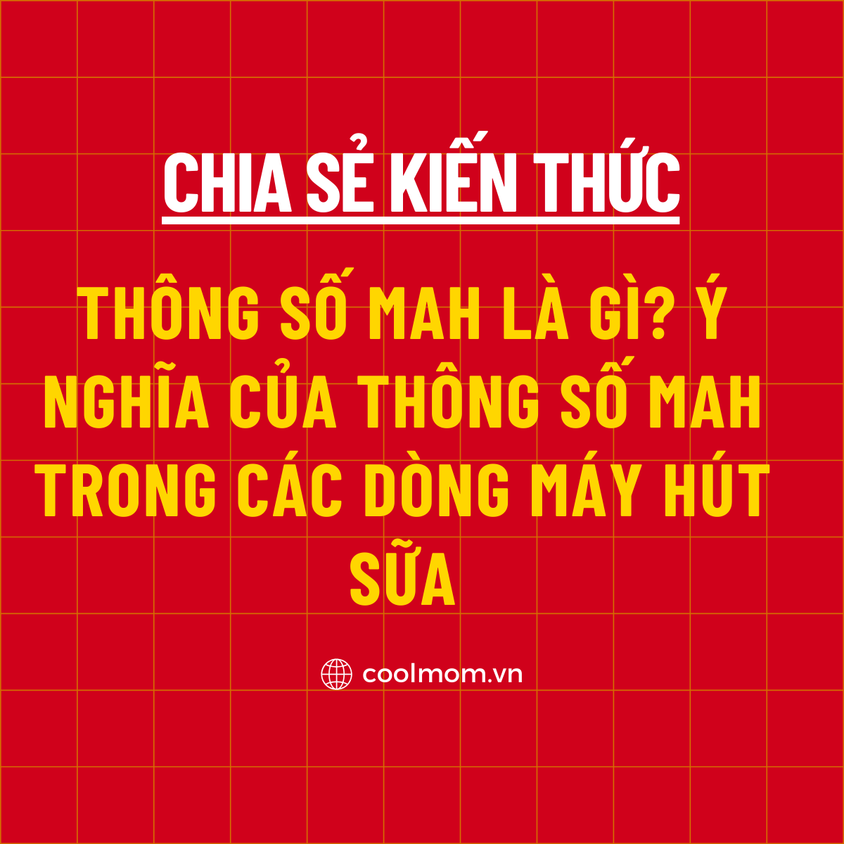 Thông số mAh là gì? Ý nghĩa của thông số mAh trong máy hút sữa