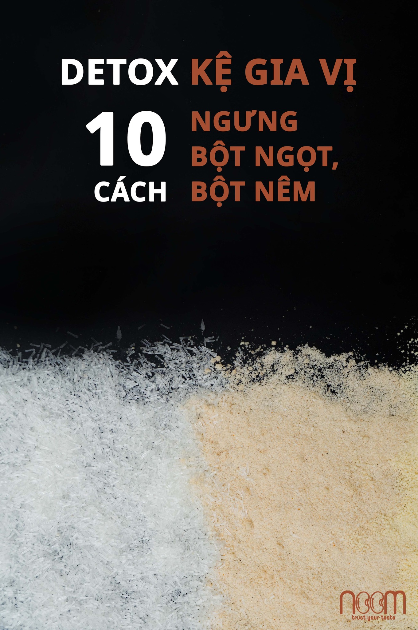 10 CÁCH DETOX KỆ GIA VỊ - NGƯNG NGAY BỘT NGỌT & BỘT NÊM