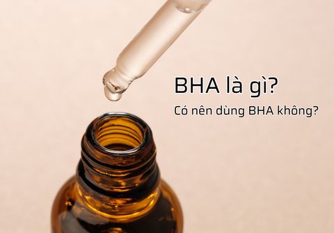 BHA là gì | Công dụng và tác dụng phụ của BHA