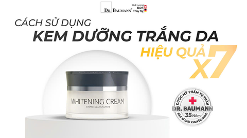 CÁCH SỬ DỤNG KEM WHITENING X7 LẦN HIỆU QUẢ