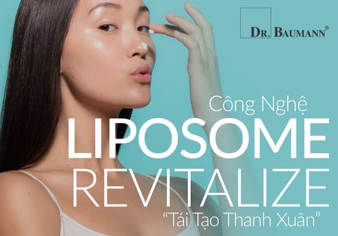 Công nghệ Liposome Revitalize tái tạo thanh xuân đa tầng cho làn da hoàn hảo