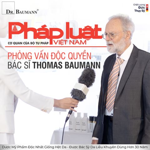 Báo Pháp luật phỏng vấn độc quyền với bác sĩ Thomas Baumann: Giải mã định nghĩa 