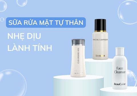 Khám phá top 3 sữa rửa mặt tự thân tốt nhất đối với mọi loại da