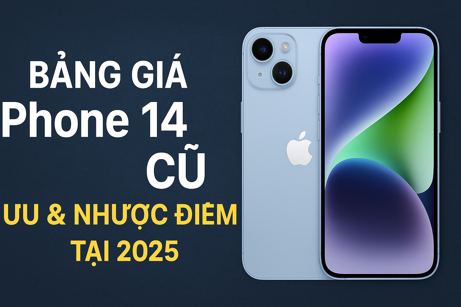 Bảng Giá iPhone 14 Plus Cũ 2025 – Ưu & Nhược Điểm So Với iPhone 12 Pro Max