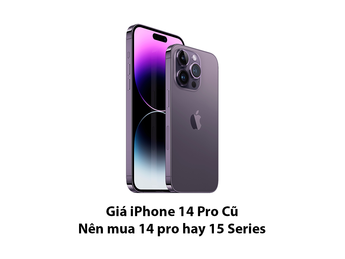 Giá iPhone 14 Pro Cũ 2025, Cảnh Giác khi mua hàng