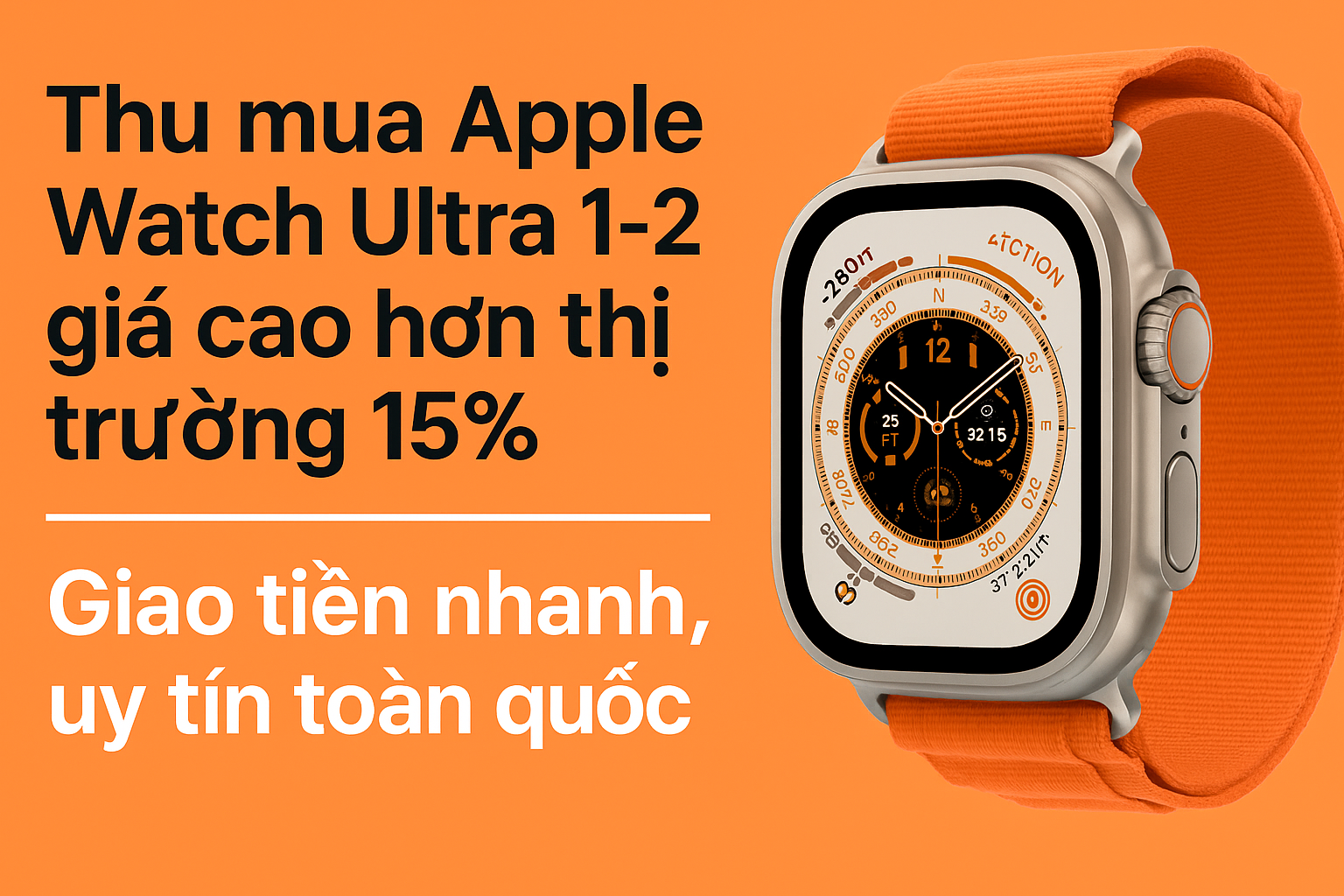 Thu mua Apple Watch Ultra 1-2 giá cao hơn thị trường 15% – Giao tiền nhanh, uy tín toàn quốc