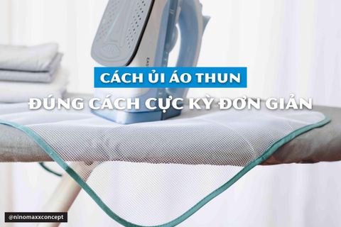 Cách ủi áo thun đúng cách cực kỳ đơn giản