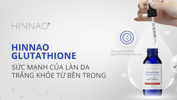 Hinnao Glutathione - Giải pháp trẻ hóa và dưỡng sáng da