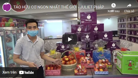 TÁO HỮU CƠ NGON BẬC NHẤT THẾ GIỚI- JULIET PHÁP