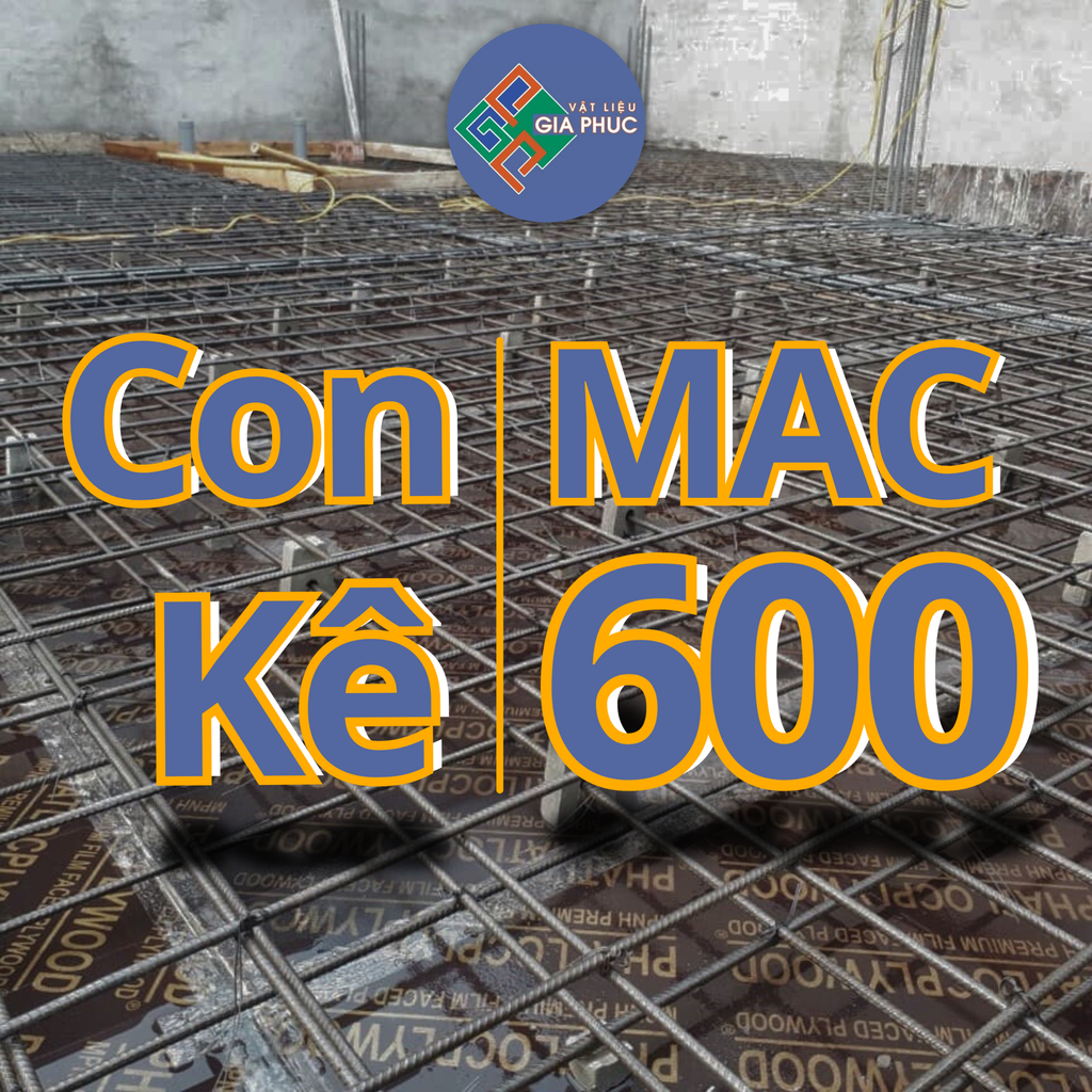 CÔNG DỤNG CON KÊ BÊ TÔNG MAC 600