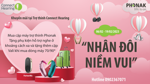 KHUYẾN MÃI TRỢ THÍNH CONNECT HEARING THÁNG 2/2023 - 