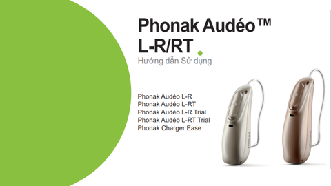 HƯỚNG DẪN SỬ DỤNG MÁY TRỢ THÍNH PHONAK AUDÉO L-R