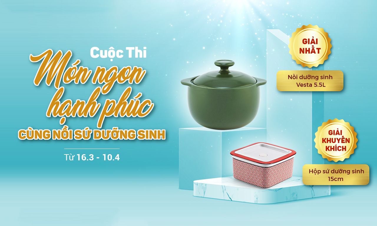 Cuộc thi “Món ngon hạnh phúc cùng Nồi sứ dưỡng sinh”
