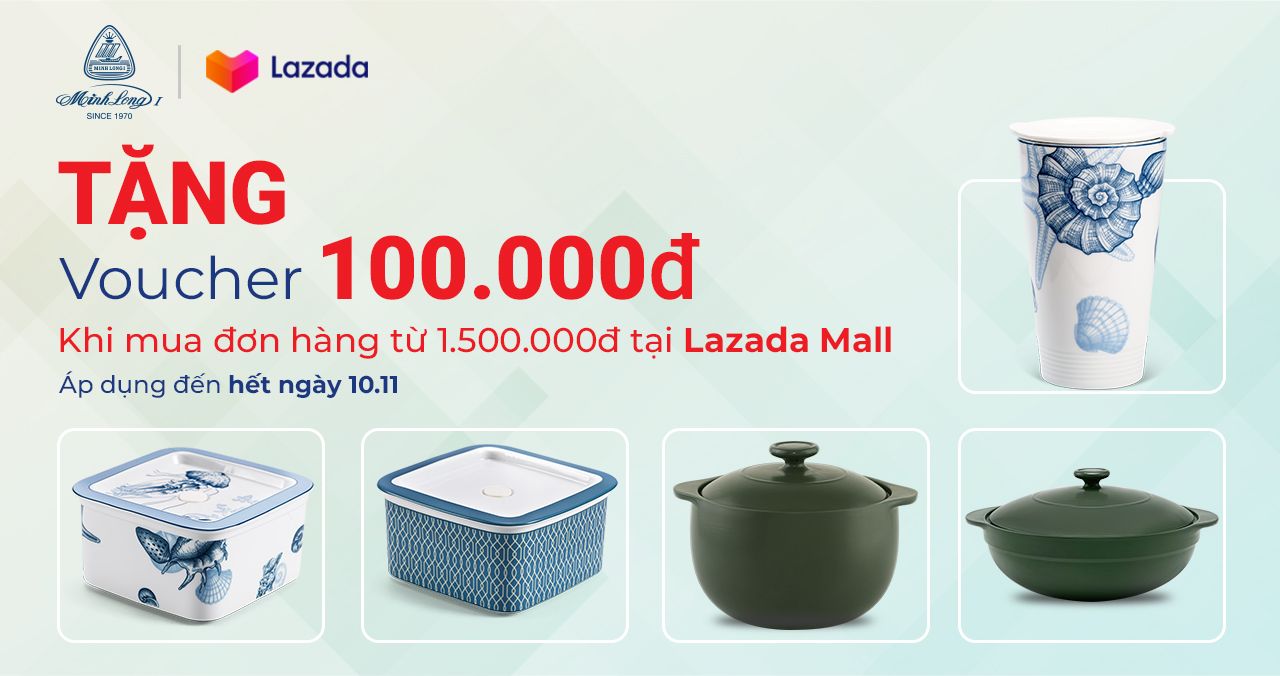 Nhiều ưu đãi hấp dẫn khi mua sản phẩm Minh Long trên Shopee và Lazada
