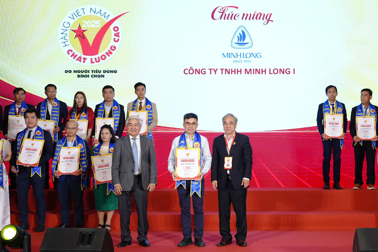 MINH LONG 29 NĂM GIỮ VỮNG DANH HIỆU HÀNG VIỆT NAM CHẤT LƯỢNG CAO