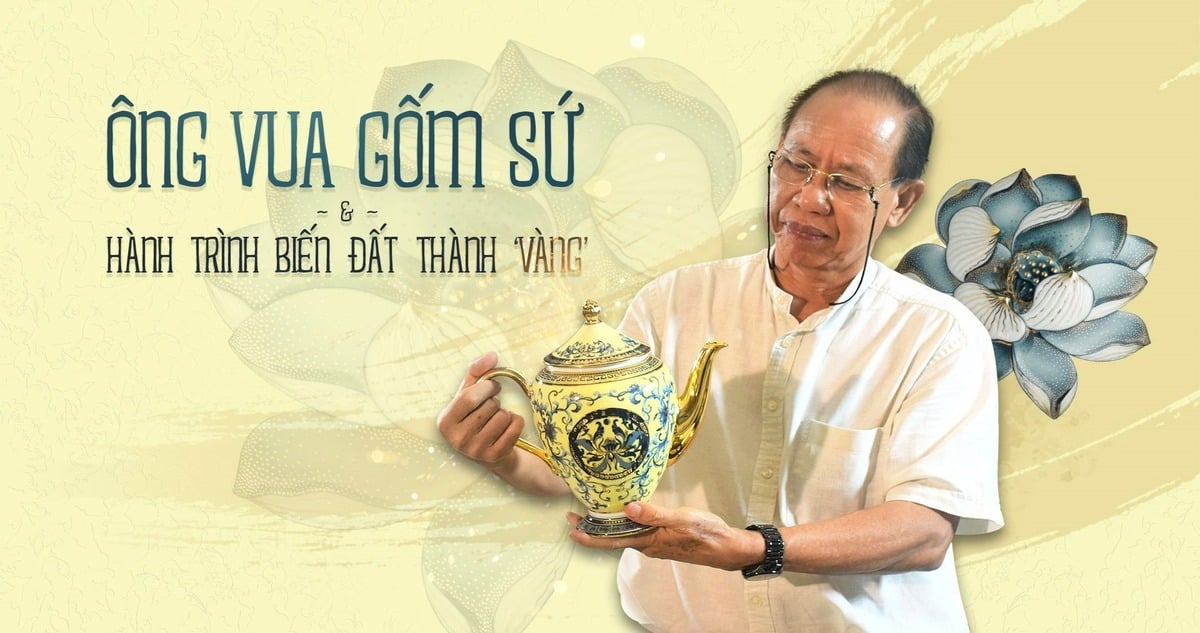 Ông vua Gốm sứ và hành trình biến đất thành vàng