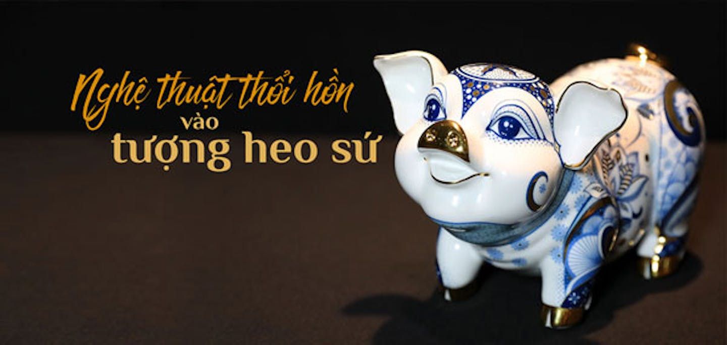 Nghệ thuật thổi hồn vào tượng heo sứ