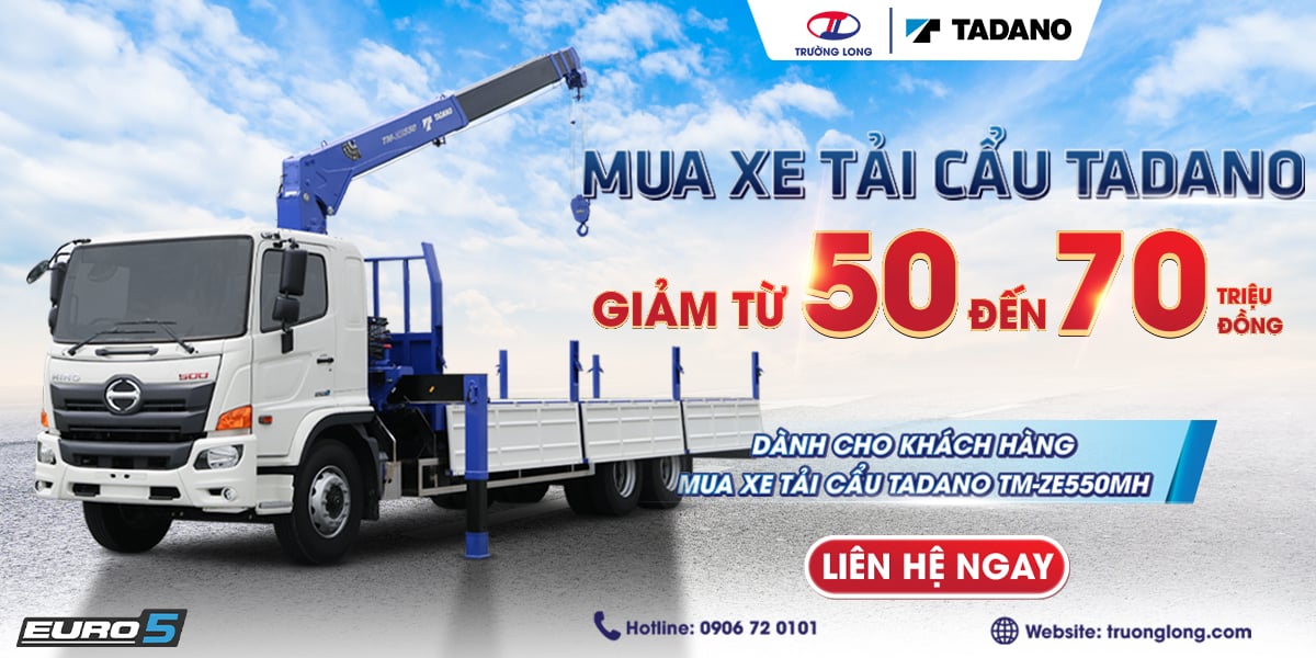 Mua Xe Tải Cẩu Tadano TM-ZE550MH – Ưu Đãi Khủng Đến 70 Triệu Đồng