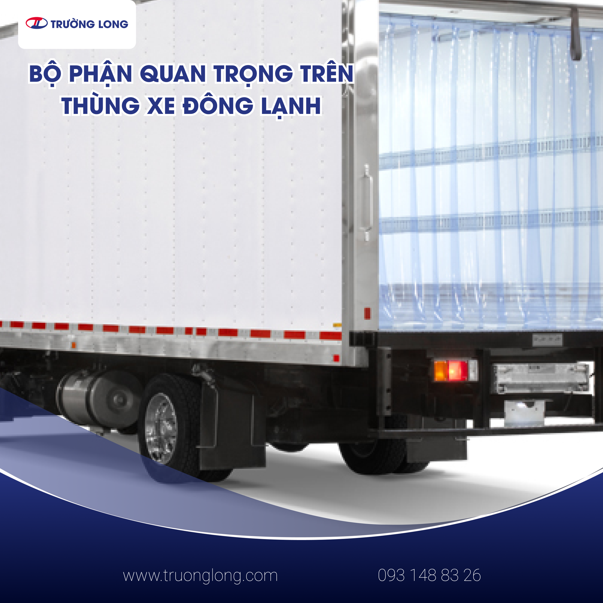 Tầm Quan Trọng Của Các Bộ Phận Trên Xe Tải Thùng Đông Lạnh