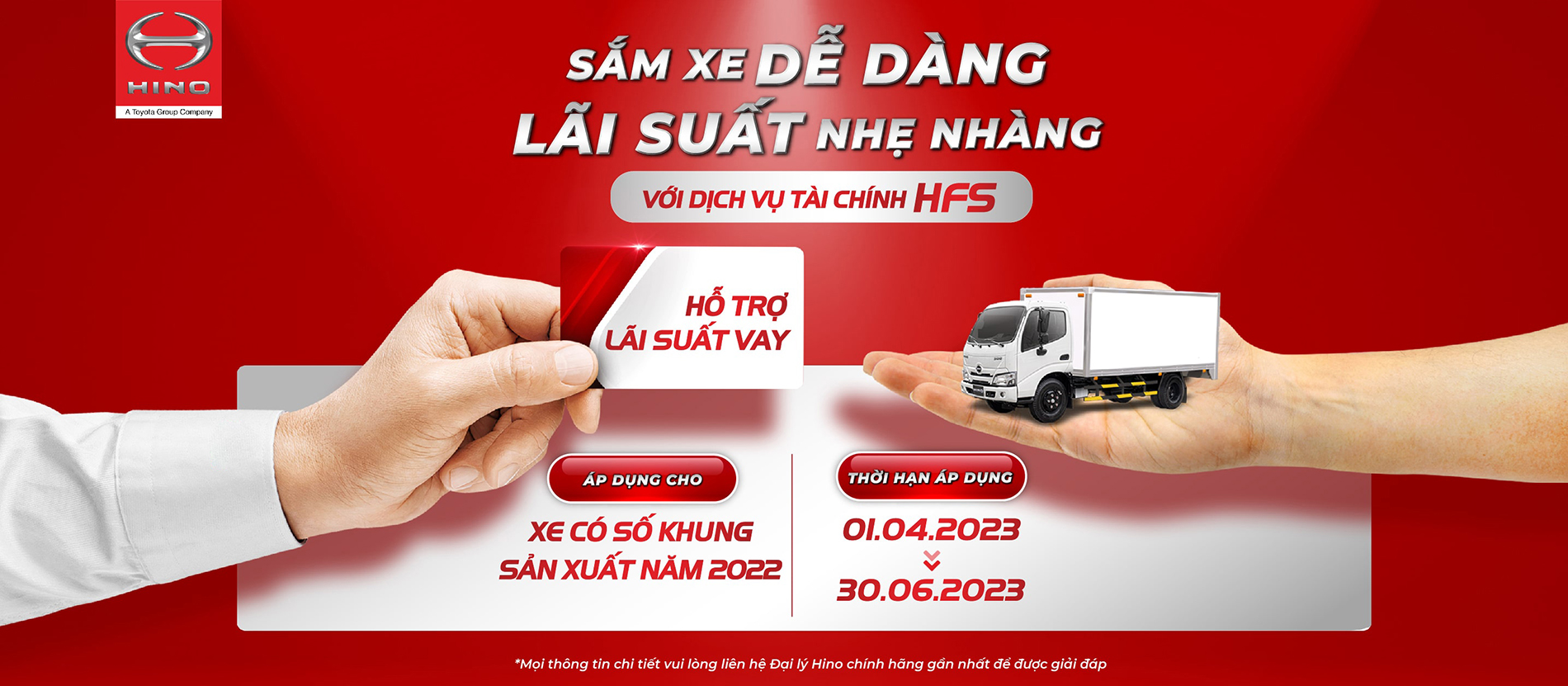 CHƯƠNG TRÌNH HỖ TRỢ LÃI SUẤT VAY CHO TẤT CẢ CÁC XE HINO LẮP RÁP TẠI VIỆT NAM