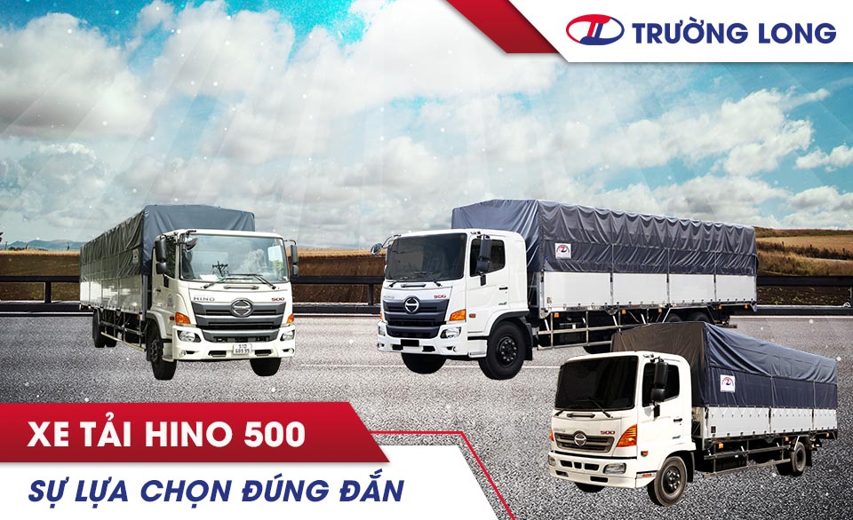 Sở hữu Xe tải Hino 500 - Đón đầu thành công!