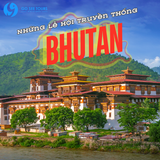 NHỮNG LỄ HỘI TRUYỀN THỐNG ĐẦY MÀU SẮC Ở BHUTAN