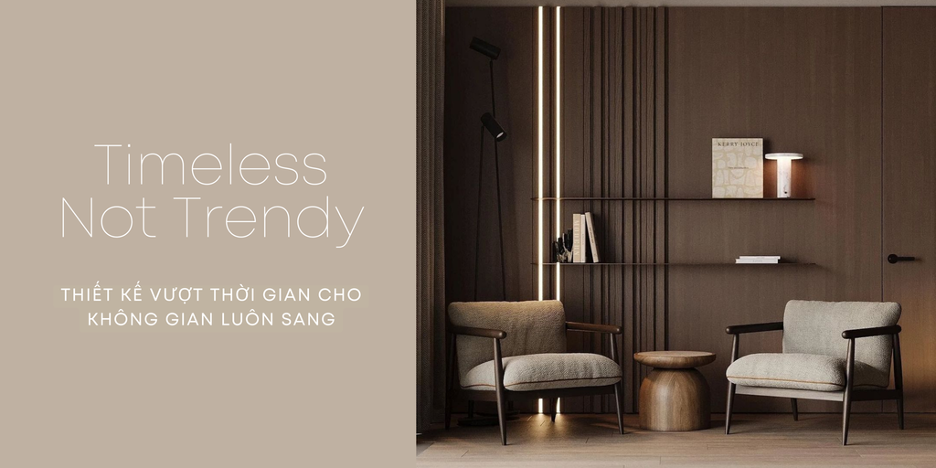 Làm Thế Nào Để Decor Của Bạn Không Bị “Trendy” Mà Vẫn Luôn Thời Thượng?