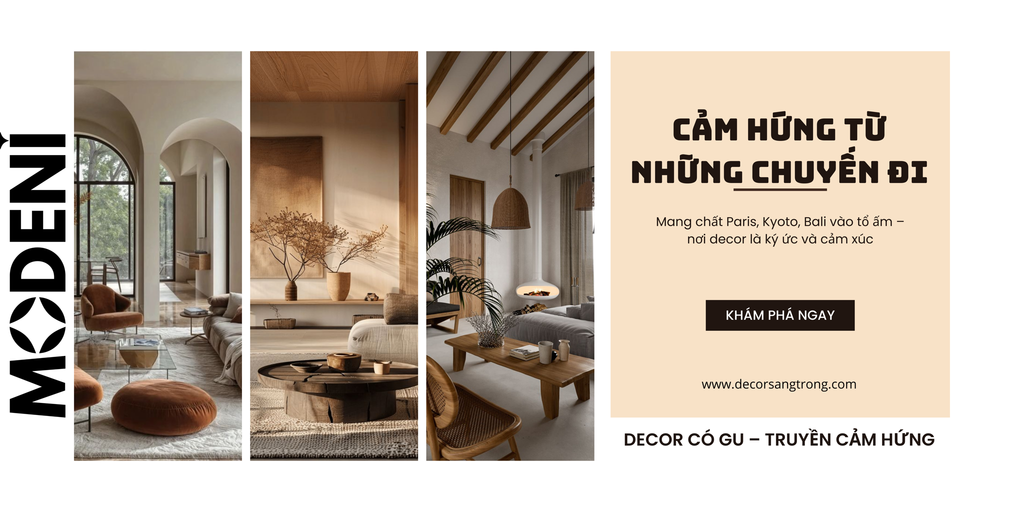 Cảm Hứng Decor Từ Những Chuyến Đi: Mang Paris, Kyoto Hay Bali Vào Chính Tổ Ấm Của Bạn