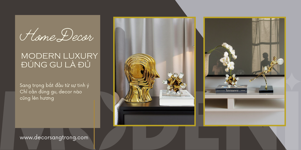 Decor Hiện Đại Sang Trọng Không Nhất Thiết Phải Đắt – Chỉ Cần Đúng Gu Và Đúng Cách