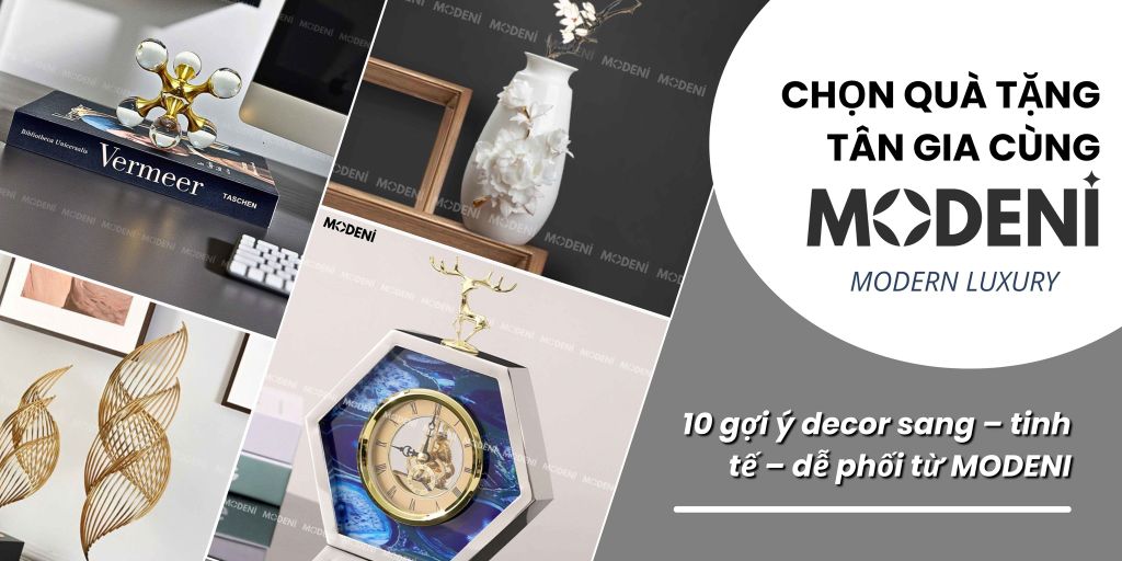 🎁 10 Món Decor Sang Trọng Làm Quà Tặng Tân Gia – Đẹp, Ý Nghĩa, Dễ Gây Ấn Tượng