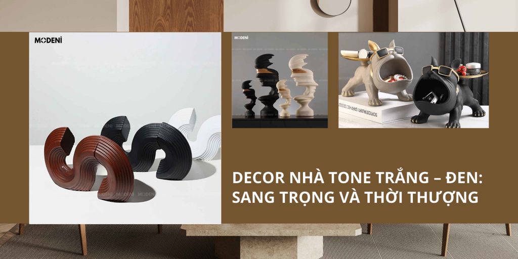 Decor Nhà Tone Trắng – Đen: Sang Trọng Và Thời Thượng