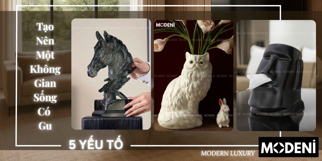 5 Yếu Tố Tạo Nên Một Không Gian Sống Có Gu