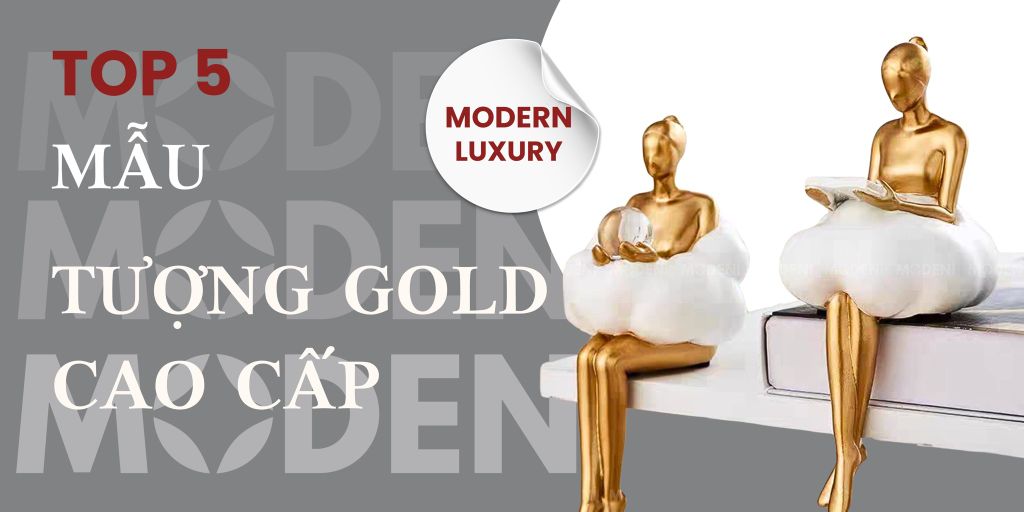 5 Mẫu Tượng Gold Cao Cấp: Khi Nghệ Thuật Và Ý Nghĩa Gặp Nhau Trong Không Gian Sống Sang Trọng