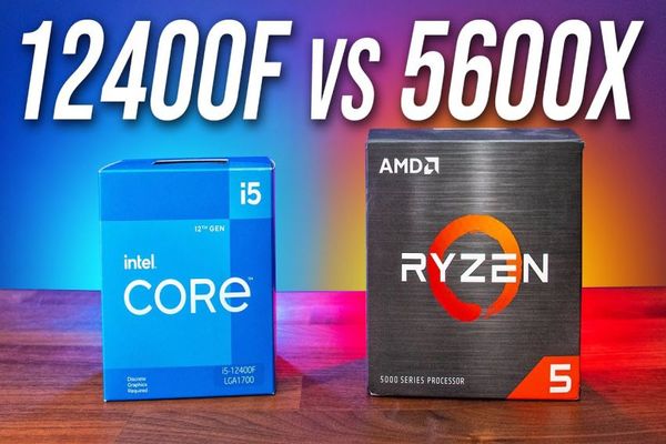 So sánh Intel Core i5-12400F vs AMD Ryzen 5 5600X: CPU nào tốt hơn cho gaming?