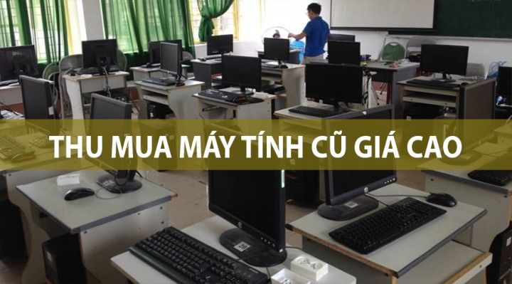 Địa điểm thanh lý linh kiện máy tính cũ uy tín và chất lượng