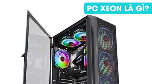 PC Xeon là gì?