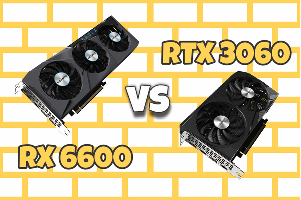 So sánh RX 6600 vs RTX 3060: Lựa chọn VGA nào đáng tiền hơn?
