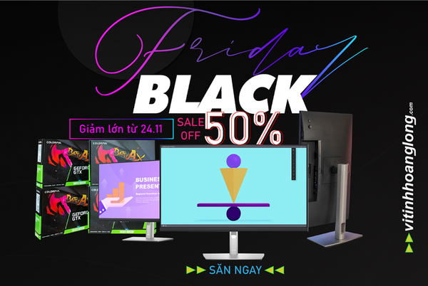 Khuyến mãi Black Friday - Rẻ Không Tưởng 25/11/2022