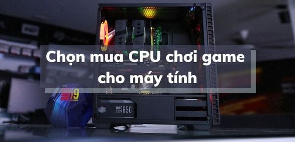 Chọn CPU để chơi game