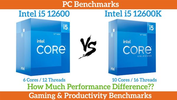 I5 12600k vs I7 11700k nên mua loại nào
