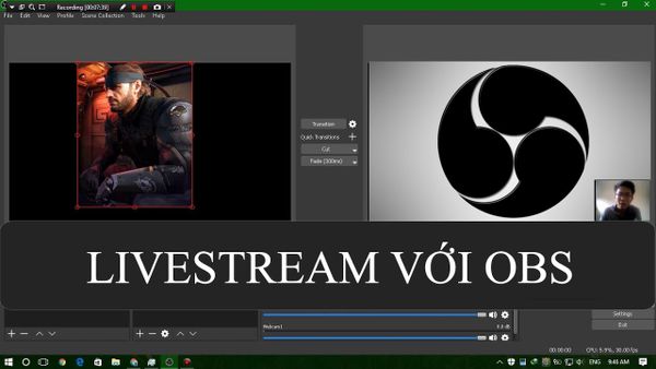 quay màn hình máy tính với phần mềm OBS Studio