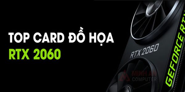 RTX 2060 top card đồ họa hiện nay