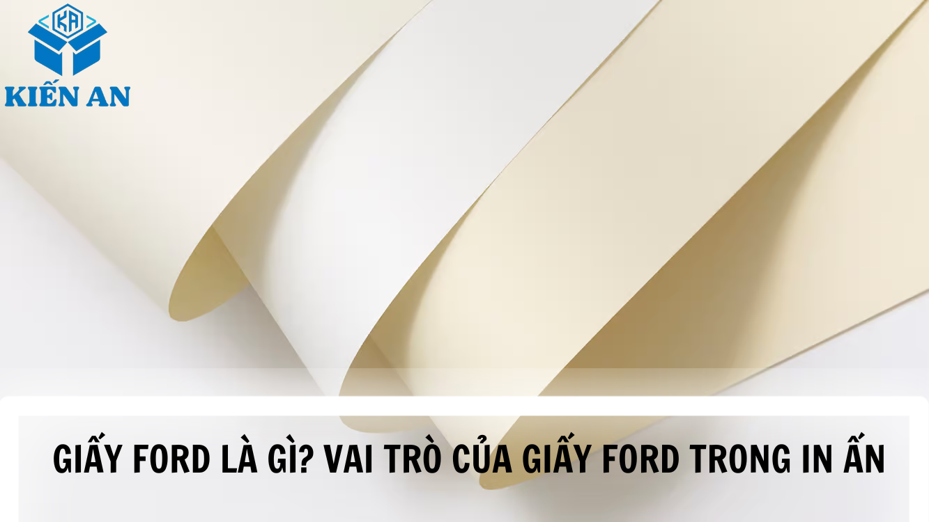 Giấy Ford là gì? Vai trò của giấy Ford trong in ấn