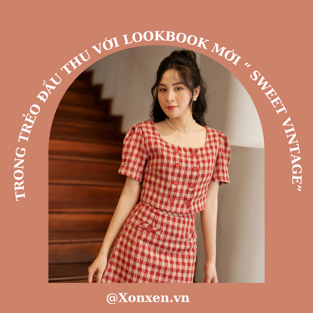 TRONG TRẺO ĐẦU THU VỚI LOOKBOOK MỚI “ SWEET VINTAGE”