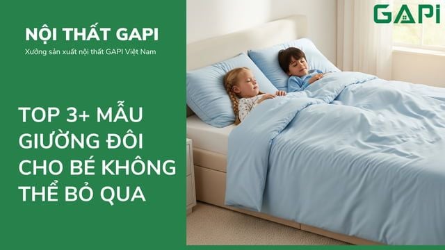 Top 3+ Mẫu Giường Đôi Cho Bé Tại TP.HCM  – Bé Nào Cũng Thích!