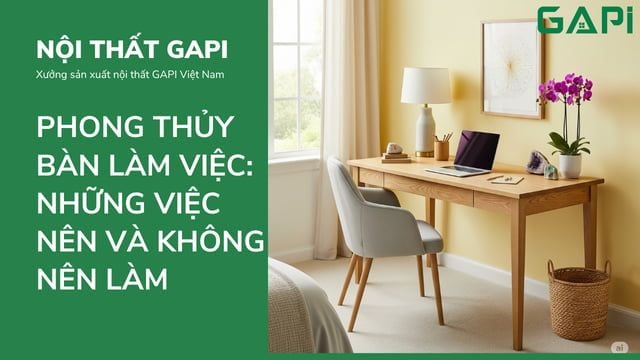 Phong thủy bàn làm việc: Những điều nên và không nên khi bố trí tại nhà hoặc văn phòng